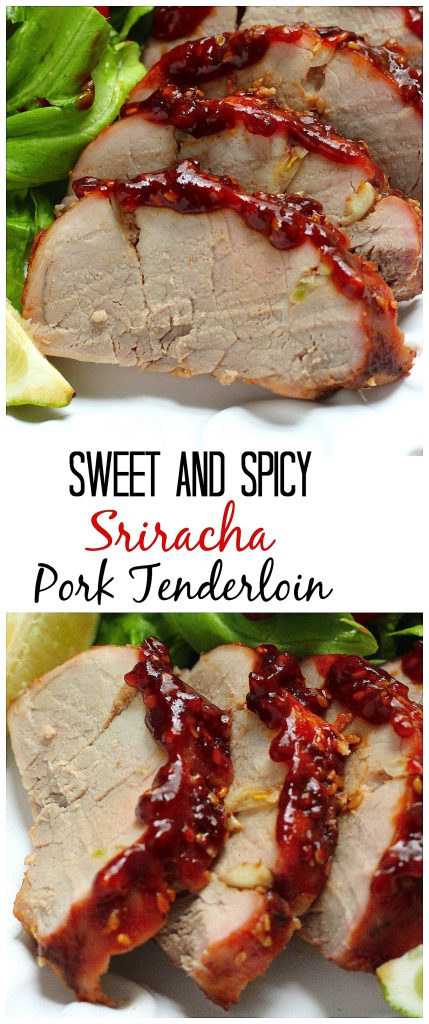 Sunday Suppers: Sweet and Spicy Sriracha Pork Tenderloin