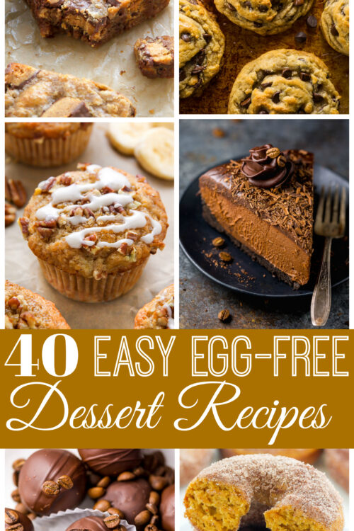 40+ Egg-Free Dessert Recipes! Featuring cakes, cookies, bars, pie, muffins, and donuts... there's something for everyone! #dessertrecipes #eggfree #eggfreedesserts