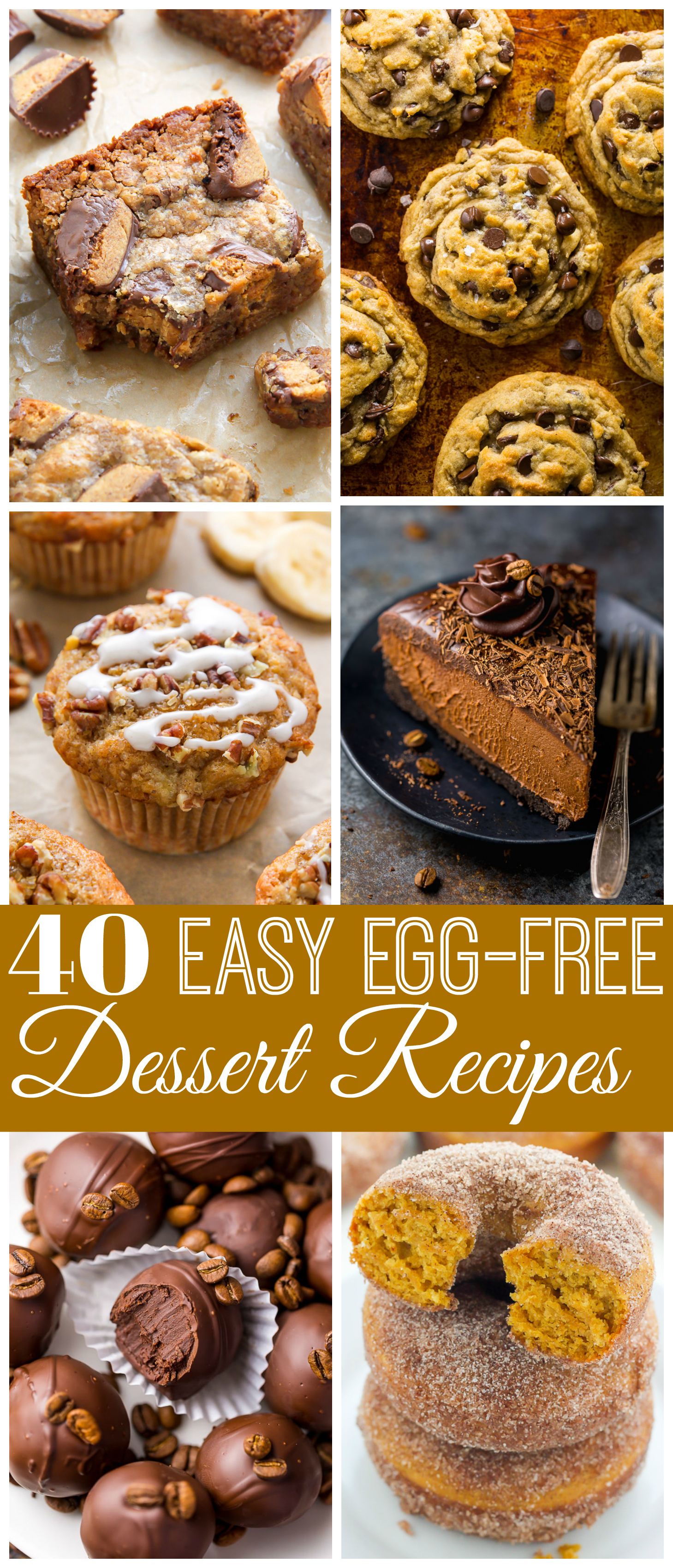40+ Egg-Free Dessert Recipes! Featuring cakes, cookies, bars, pie, muffins, and donuts... there's something for everyone! #dessertrecipes #eggfree #eggfreedesserts 